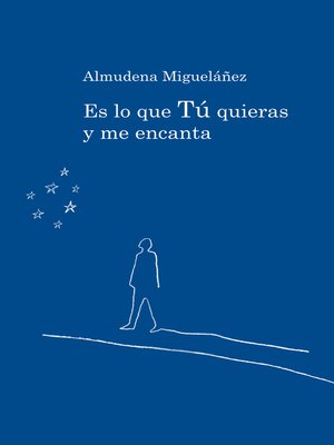 cover image of Es lo que tú quieras y me encanta
